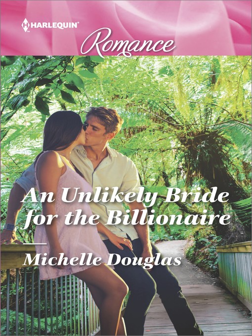 Title details for An Unlikely Bride for the Billionaire by Michelle Douglas - Available